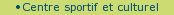 Centre sportif et culturel