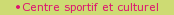 Centre sportif et culturel