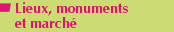 Lieux, monuments et march�